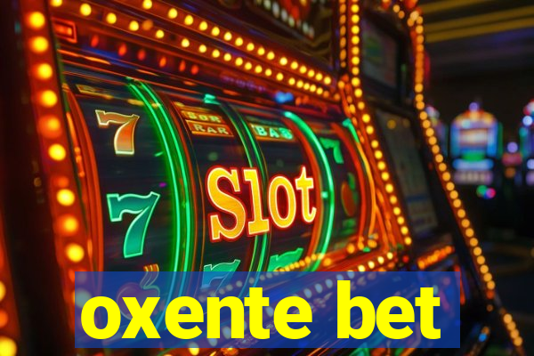 oxente bet